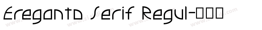 Ereganto Serif Regul字体转换